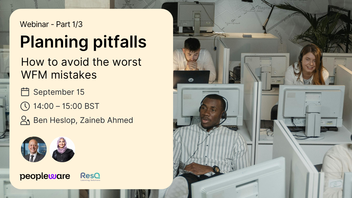 Planning pitfalls: How to avoid the worst WFM mistakes